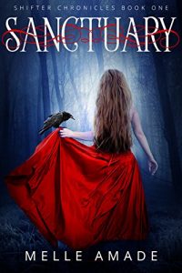 Baixar Sanctuary: A dark urban fantasy (Shifter Chronicles Book 1) (English Edition) pdf, epub, eBook