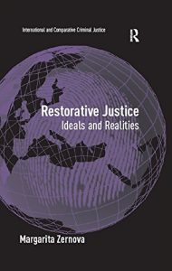 Baixar Restorative Justice: Ideals and Realities (International and Comparative Criminal Justice) pdf, epub, eBook