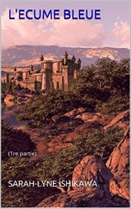 Baixar L’ECUME BLEUE: (1re partie) (French Edition) pdf, epub, eBook