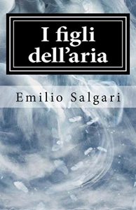 Baixar I figli dell’aria (I Classici della letteratura italiana) (Italian Edition) pdf, epub, eBook
