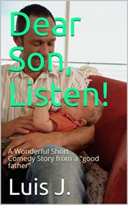 Baixar Dear Son, Listen!: A Wonderful Short Comedy Story from a (English Edition) pdf, epub, eBook