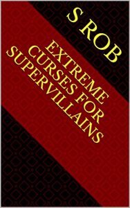 Baixar Extreme Curses for Supervillains (English Edition) pdf, epub, eBook
