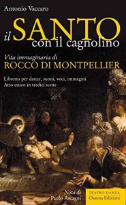 Baixar Il santo con il cagnolino : Vita immaginaria di Rocco di Montpellier (POLLINE) pdf, epub, eBook