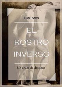 Baixar El rostro inverso: Un cruce de destinos (Spanish Edition) pdf, epub, eBook