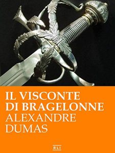 Baixar A. Dumas. Il Visconte di Bragelonne (RLI CLASSICI) (Italian Edition) pdf, epub, eBook
