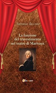 Baixar La funzione del travestimento nel teatro di Marivaux pdf, epub, eBook