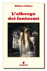 Baixar L’albergo dei fantasmi (Classici della letteratura e narrativa senza tempo) pdf, epub, eBook