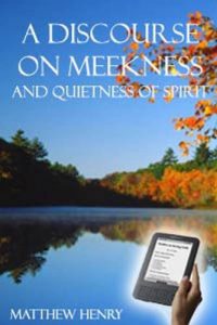 Baixar A Discourse on Meekness and Quietness of Spirit (English Edition) pdf, epub, eBook