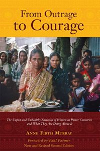 Baixar From Outrage to Courage: The Unjust and Unhealthy Situation of Women in Poorer Countries and What They Are Doing about it: Second Edition (English Edition) pdf, epub, eBook