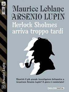 Baixar Herlock Sholmes arriva troppo tardi: Arsenio Lupin ladro gentiluomo 9 pdf, epub, eBook