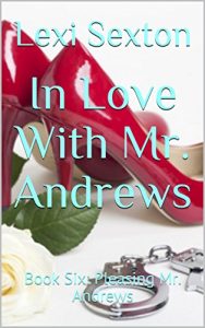 Baixar In Love With Mr. Andrews: Book Six: Pleasing Mr. Andrews (English Edition) pdf, epub, eBook