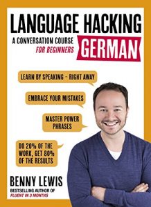 Baixar LANGUAGE HACKING GERMAN (Learn How to Speak German – Right Away): A Conversation Course for Beginners (English Edition) pdf, epub, eBook