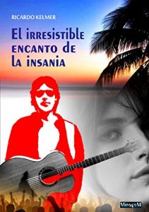 Baixar El Irresistible Encanto de la Insania (Spanish Edition) pdf, epub, eBook