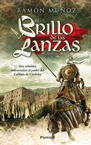Baixar El brillo de las lanzas (Spanish Edition) pdf, epub, eBook