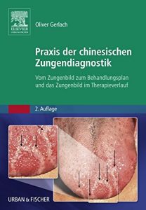 Baixar Praxis der chinesischen Zungendiagnostik: Vom Zungenbild zum Behandlungsplan und das Zungenbild im Therapieverlauf pdf, epub, eBook