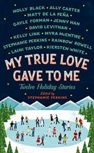 Baixar My True Love Gave to Me: Twelve Holiday Stories pdf, epub, eBook