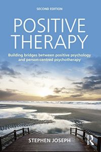Baixar Positive Therapy: Building bridges between positive psychology and person-centred psychotherapy pdf, epub, eBook