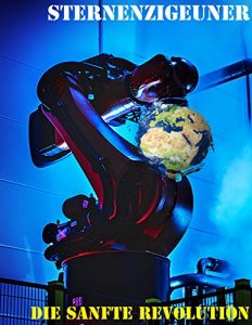 Baixar Die sanfte Revolution (Sternenzigeuner 59) (German Edition) pdf, epub, eBook