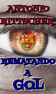 Baixar REMATANDO A GOL (Spanish Edition) pdf, epub, eBook
