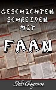 Baixar Geschichten Schreiben mit F.A.A.N. (German Edition) pdf, epub, eBook