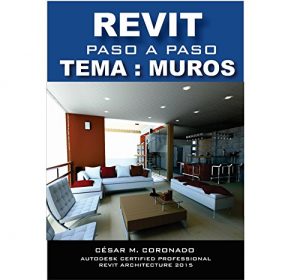 Baixar TUTORIAL PASO A PASO REVIT 2016: TEMA: MUROS (Spanish Edition) pdf, epub, eBook