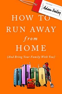 Baixar How to Run Away From Home: And Bring Your Family With You (English Edition) pdf, epub, eBook