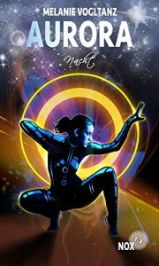 Baixar Nox (1.3) – Nacht (Aurora 17) (German Edition) pdf, epub, eBook