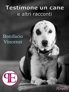 Baixar Testimone un cane e altri racconti (Afrodite) pdf, epub, eBook
