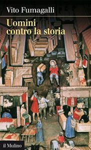 Baixar Uomini contro la storia (Intersezioni) pdf, epub, eBook
