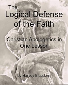 Baixar The Logical Defense of the Faith: Christian Apologetics in One Lesson (English Edition) pdf, epub, eBook