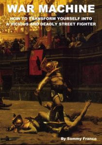 Baixar War Machine: How to Transform Yourself Into a Vicious and Deadly Street Fighter (English Edition) pdf, epub, eBook