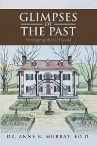 Baixar Glimpses of the Past: Heritage of the Old South (English Edition) pdf, epub, eBook