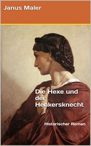 Baixar Die Hexe und der Henkersknecht: Historischer Roman (German Edition) pdf, epub, eBook