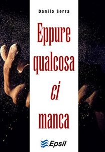 Baixar Eppure qualcosa ci manca pdf, epub, eBook