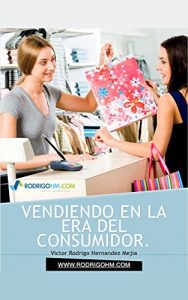 Baixar VENDIENDO EN LA ￼ERA DEL ￼CONSUMIDOR. ￼ (Spanish Edition) pdf, epub, eBook
