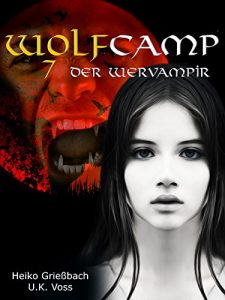 Baixar Wolfcamp: 7 Der Wervampir (German Edition) pdf, epub, eBook
