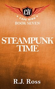 Baixar Steampunk Time: Cape High Book Seven (Cape High Series 7) (English Edition) pdf, epub, eBook