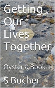 Baixar Getting Our Lives Together: Oysters: Book II (English Edition) pdf, epub, eBook