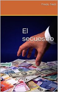 Baixar El secuestro: Secuestro en Caracas (Spanish Edition) pdf, epub, eBook