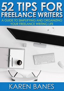 Baixar 52 Tips for Freelance Writers: A Guide to Simplifying and Organizing Your Freelance Writing Life (English Edition) pdf, epub, eBook