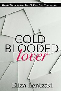 Baixar Cold Blooded Lover (Don’t Call Me Hero Book 3) (English Edition) pdf, epub, eBook