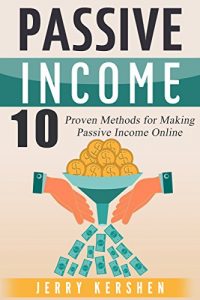Baixar Passive Income: 10 Proven Methods for Making Passive Income Online (Best Passive Income Streams, Live Financially Free, Top Passive Income Ideas) (English Edition) pdf, epub, eBook