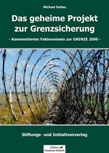 Baixar DAS GEHEIME PROJEKT ZUR GRENZSICHERUNG (German Edition) pdf, epub, eBook
