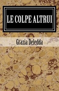 Baixar Le colpe altrui (I Classici della letteratura italiana) (Italian Edition) pdf, epub, eBook