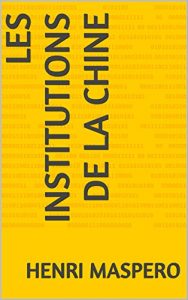 Baixar LES INSTITUTIONS DE LA CHINE (French Edition) pdf, epub, eBook