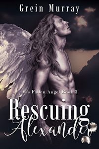 Baixar Rescuing Alexander (His Fallen Angel Book 3) (English Edition) pdf, epub, eBook