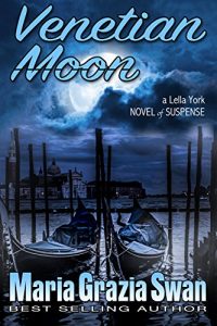 Baixar Venetian Moon: Death Under the Venice Moon (Lella York Mysteries Book 2) (English Edition) pdf, epub, eBook