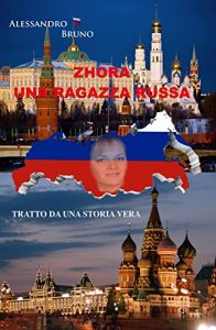 Baixar ZHORA UNA RAGAZZA RUSSA (Italian Edition) pdf, epub, eBook