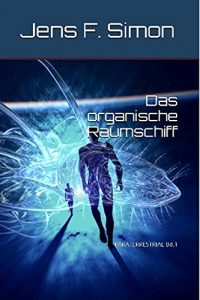Baixar Das organische Raumschiff (PARATERRESTRIAL 1) (German Edition) pdf, epub, eBook