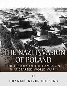 Baixar The Nazi Invasion of Poland: The History of the Campaign that Started World War II (English Edition) pdf, epub, eBook